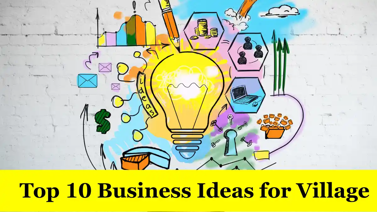 Top 10 Business Ideas for Village