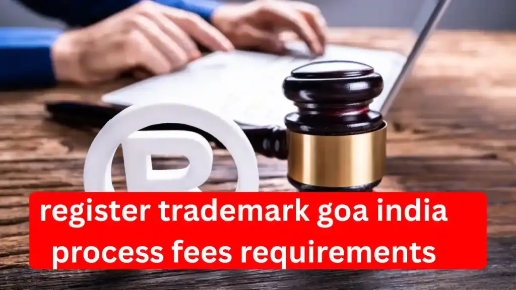 register trademark goa india process fees requirements